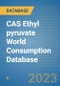 CAS Ethyl pyruvate World Consumption Database - Product Image