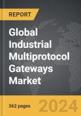 Industrial Multiprotocol Gateways - Global Strategic Business Report- Product Image