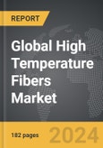 High Temperature Fibers - Global Strategic Business Report- Product Image