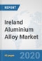 Ireland Aluminium Alloy Market: Prospects, Trends Analysis, Market Size and Forecasts up to 2025 - Product Thumbnail Image