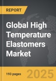 High Temperature Elastomers - Global Strategic Business Report- Product Image