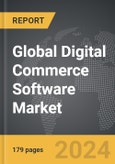 Digital Commerce Software: Global Strategic Business Report- Product Image