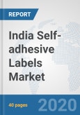 India Self-adhesive Labels Market: Prospects, Trends Analysis, Market Size and Forecasts up to 2025- Product Image