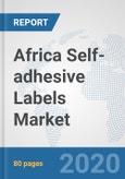 Africa Self-adhesive Labels Market: Prospects, Trends Analysis, Market Size and Forecasts up to 2025- Product Image