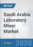 Saudi Arabia Laboratory Mixer Market: Prospects, Trends Analysis, Market Size and Forecasts up to 2025- Product Image