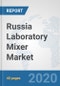 Russia Laboratory Mixer Market: Prospects, Trends Analysis, Market Size and Forecasts up to 2025 - Product Thumbnail Image