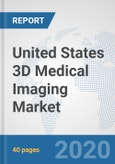 United States 3D Medical Imaging Market: Prospects, Trends Analysis, Market Size and Forecasts up to 2025- Product Image