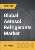 Aerosol Refrigerants: Global Strategic Business Report- Product Image