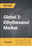 2-Ethylhexanol (2-EH) - Global Strategic Business Report- Product Image