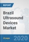 Brazil Ultrasound Devices Market: Prospects, Trends Analysis, Market Size and Forecasts up to 2025 - Product Thumbnail Image