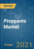 Proppants Market - Growth, Trends, COVID-19 Impact, and Forecasts (2021 - 2026)- Product Image