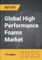 High Performance Foams - Global Strategic Business Report - Product Image