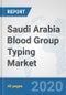 Saudi Arabia Blood Group Typing Market: Prospects, Trends Analysis, Market Size and Forecasts up to 2025 - Product Thumbnail Image