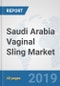 Saudi Arabia Vaginal Sling Market : Prospects, Trends Analysis, Market Size and Forecasts up to 2024 - Product Thumbnail Image