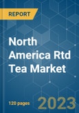 North America RTD Tea Market - Growth, Trends, and Forecasts (2023-2028)- Product Image