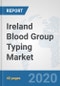 Ireland Blood Group Typing Market: Prospects, Trends Analysis, Market Size and Forecasts up to 2025 - Product Thumbnail Image