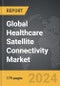 Healthcare Satellite Connectivity - Global Strategic Business Report - Product Thumbnail Image