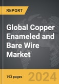 Copper Enameled and Bare Wire: Global Strategic Business Report- Product Image