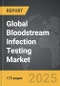 Bloodstream Infection Testing - Global Strategic Business Report - Product Thumbnail Image