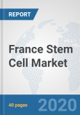 France Stem Cell Market: Prospects, Trends Analysis, Market Size and Forecasts up to 2025- Product Image