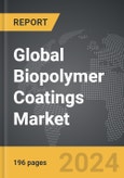 Biopolymer Coatings - Global Strategic Business Report- Product Image