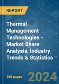 Thermal Management Technologies - Market Share Analysis, Industry Trends & Statistics, Growth Forecasts 2019 - 2029- Product Image