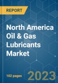 North America Oil & Gas Lubricants Market - Growth, Trends, COVID-19 Impact, and Forecasts (2023-2028)- Product Image