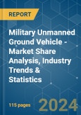Military Unmanned Ground Vehicle - Market Share Analysis, Industry Trends & Statistics, Growth Forecasts 2019 - 2029- Product Image