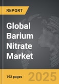 Barium Nitrate: Global Strategic Business Report- Product Image