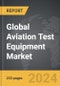 Aviation Test Equipment - Global Strategic Business Report - Product Thumbnail Image