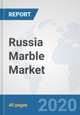 Russia Marble Market: Prospects, Trends Analysis, Market Size and Forecasts up to 2025- Product Image