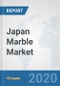 Japan Marble Market: Prospects, Trends Analysis, Market Size and Forecasts up to 2025 - Product Thumbnail Image