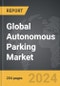 Autonomous Parking - Global Strategic Business Report - Product Thumbnail Image