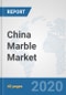 China Marble Market: Prospects, Trends Analysis, Market Size and Forecasts up to 2025 - Product Image