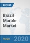 Brazil Marble Market: Prospects, Trends Analysis, Market Size and Forecasts up to 2025 - Product Thumbnail Image