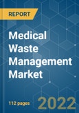 Medical Waste Management Market - Growth, Trends, COVID-19 Impact, and Forecasts (2022 - 2027)- Product Image
