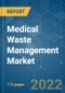 Medical Waste Management Market - Growth, Trends, COVID-19 Impact, and Forecasts (2022 - 2027) - Product Image