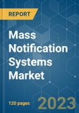 Mass Notification Systems Market - Growth, Trends, COVID-19 Impact, and Forecasts (2021 - 2026)- Product Image
