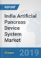 India Artificial Pancreas Device System Market: Prospects, Trends Analysis, Market Size and Forecasts up to 2025 - Product Thumbnail Image