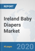 Ireland Baby Diapers Market: Prospects, Trends Analysis, Market Size and Forecasts up to 2025- Product Image