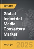 Industrial Media Converters - Global Strategic Business Report- Product Image