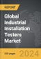 Industrial Installation Testers - Global Strategic Business Report - Product Thumbnail Image