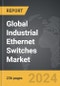 Industrial Ethernet Switches - Global Strategic Business Report - Product Thumbnail Image