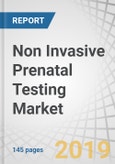 Non Invasive Prenatal Testing (NIPT) Market by Product (Consumables, Reagent, Ultrasound, NGS, PCR, Microarray), Services, Method (cfDNA, Biochemical Markers), Application (Aneuploidy, Microdeletion) & End-User (Hospital, Labs) - Global Forecasts to 2024- Product Image