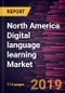 North America Digital language learning Market to 2027 - Regional Analysis and Forecasts by Language Type; Deployment Type; Business Type; End-User - Product Thumbnail Image