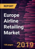 Europe Airline Retailing Market to 2027 - Regional Analysis and Forecasts by Retail Type; Shopping Type; Carrier Type- Product Image