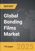 Bonding Films - Global Strategic Business Report- Product Image