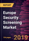 Europe Security Screening Market to 2027 - Regional Analysis and Forecasts by Product; Application- Product Image