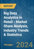 Big Data Analytics in Retail - Market Share Analysis, Industry Trends & Statistics, Growth Forecasts 2021 - 2029- Product Image