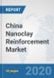 China Nanoclay Reinforcement Market: Prospects, Trends Analysis, Market Size and Forecasts up to 2025 - Product Thumbnail Image